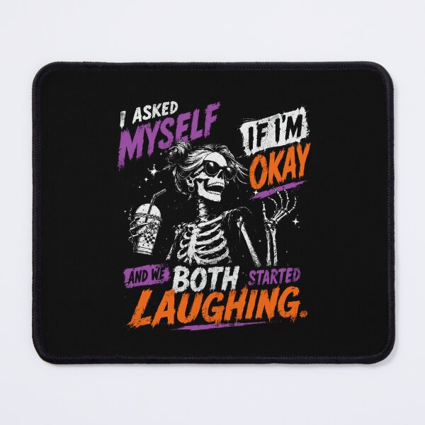 Item preview, I Asked Myself If I'm Okay And We Both Started Laughing Dark Humor Relatable Quote designed and sold by HumansStuck12.