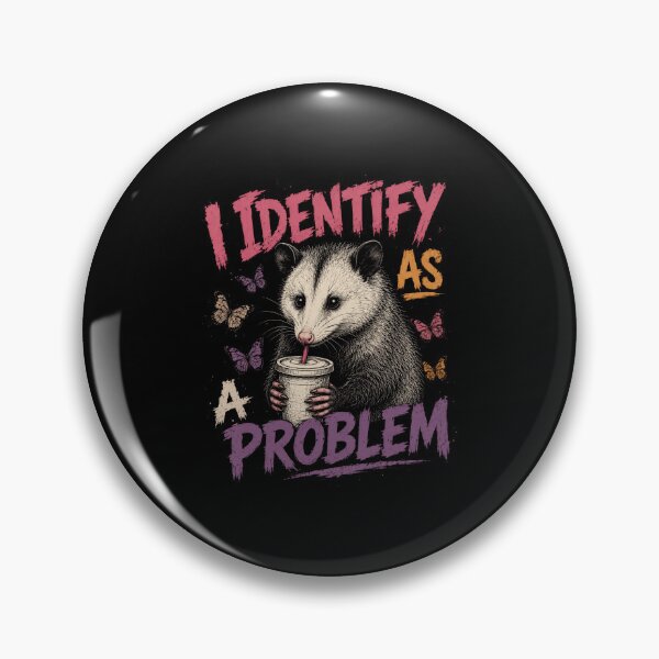 Item preview, I Identify As A Problem Opossum Humor Animal Lover designed and sold by HumansStuck12.