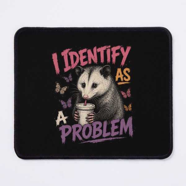 Item preview, I Identify As A Problem Opossum Humor Animal Lover designed and sold by HumansStuck12.