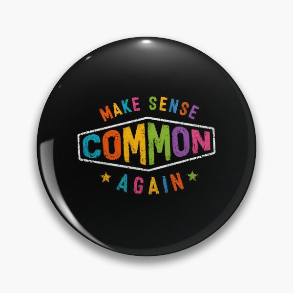 Item preview, Make Common Sense Again Slogan Logical Thinker Wisdom Saying designed and sold by HumansStuck12.