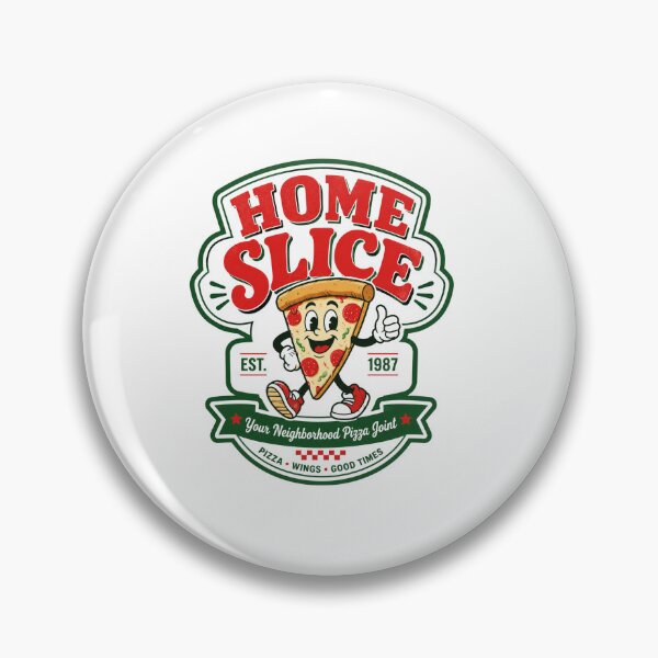 Item preview, Home Slice Pizza Badge designed and sold by Mr-AShop.