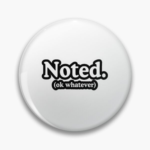 Item preview, Noted. (Ok Whatever) | Funny Sarcastic Typography Sticker designed and sold by DripKick.