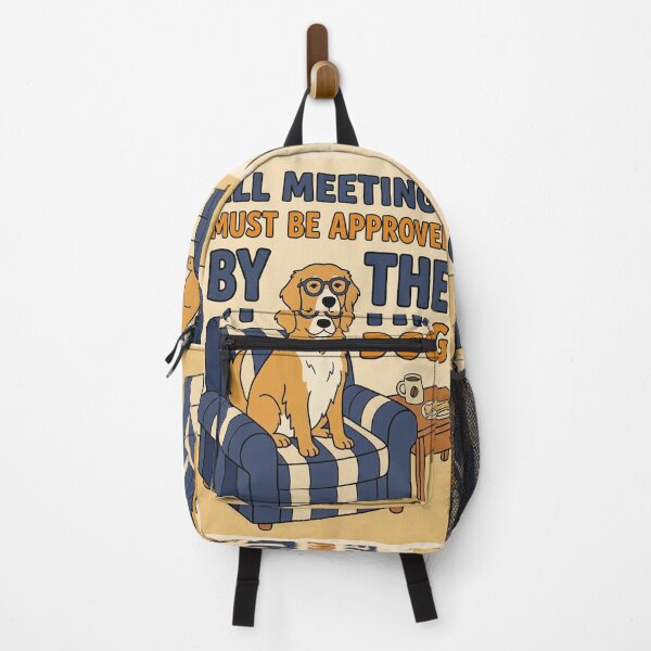 Item preview, All Meetings Must Be Approved By The Dog designed and sold by nowellacorten.