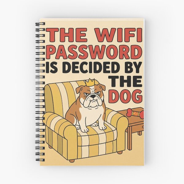 Item preview, The Wifi Password Is Decided By The Dog designed and sold by nowellacorten.