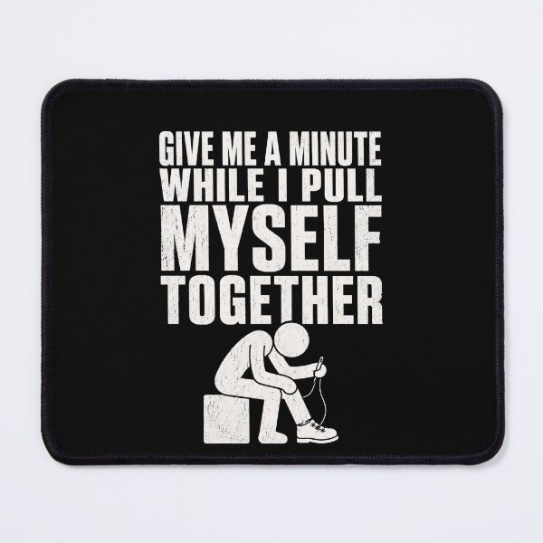 Item preview, Give Me a Minute While I Pull Myself Together – Funny Skeleton Mood designed and sold by THREE LITTLE BEANS.