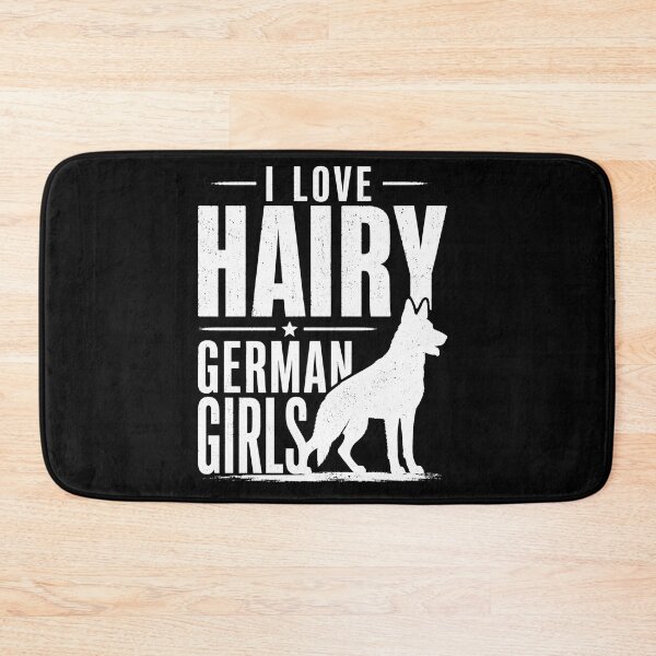 Item preview, I Love Hairy German Girls – Funny German Shepherd Dog  designed and sold by THREE LITTLE BEANS.