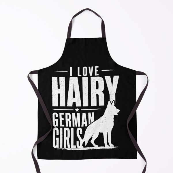 Item preview, I Love Hairy German Girls – Funny German Shepherd Dog designed and sold by THREE LITTLE BEANS.