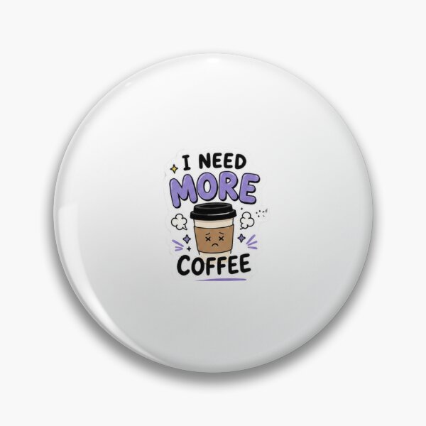 Item preview, I Need More Coffee | Funny Coffee Lover Gen Z Meme Design designed and sold by DripKick.
