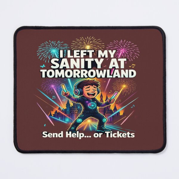 Item preview, I Left My Sanity at Tomorrowland – Send Help or Tickets | Funny EDM Festival T-Shirt | Rave Lover Graphic Tee | Electronic Music Festival Gift designed and sold by Sushikidsntod.