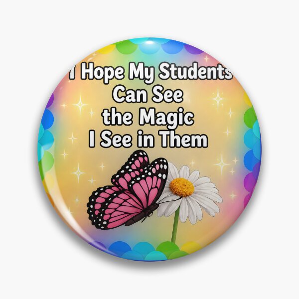 Item preview,  I Hope My Students Can See the Magic I See in Them designed and sold by Groovy Day's Revival Studio.