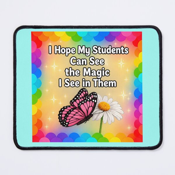 Item preview, I Hope My Students Can See the Magic I See in Them designed and sold by Groovy Day's Revival Studio.