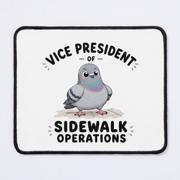 Item preview, Vice President of Sidewalk Operations – Cute Pigeon Funny Bird Design designed and sold by MotylekAnia.