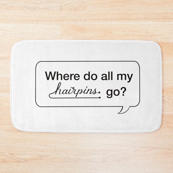 Item preview, Where Did All My Hairpins Go? | Funny Bobby Pin Quote designed and sold by pinkstickstore.