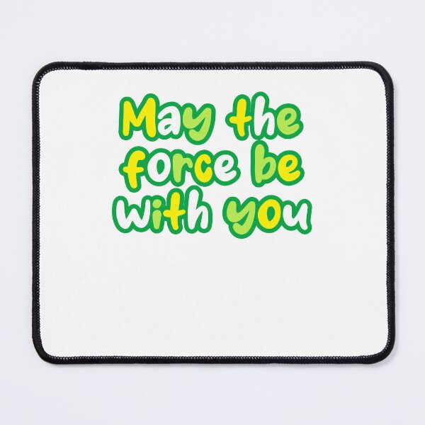 Item preview, May The Force Be With You Star Wars Fan Science Fiction Quote designed and sold by RetroMini2026.