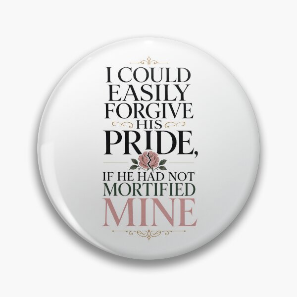Item preview, I Could Easily Forgive His Pride Pride and Prejudice Quote Design designed and sold by Fenay Designs.