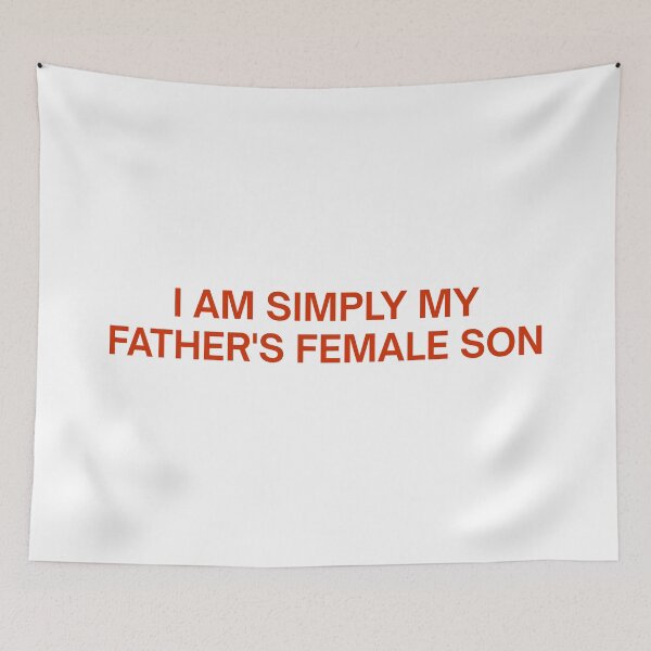 Item preview, I am Simply My Father's Female Son designed and sold by SWETA HALDER.