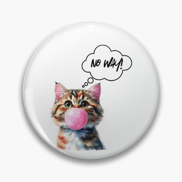 Item preview, Cute Kitten Blowing Bubble Gum – No Way! designed and sold by EVESTUDIOART.
