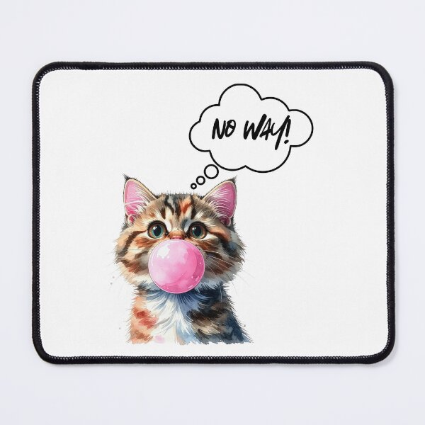 Item preview, Cute Kitten Blowing Bubble Gum – No Way! designed and sold by EVESTUDIOART.