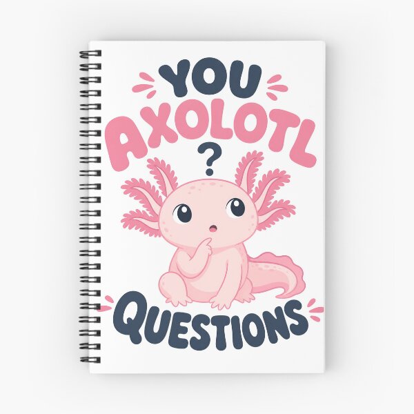 Item preview, Cute Axolotl with "You Axolotl Questions" text designed and sold by ML-Media.