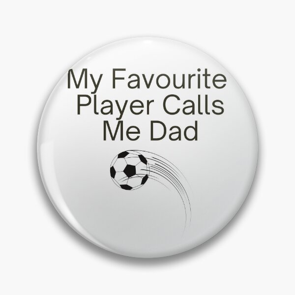 Item preview, My Favourite Player Calls Me Dad (Football) - Black Text designed and sold by GryphonTees.