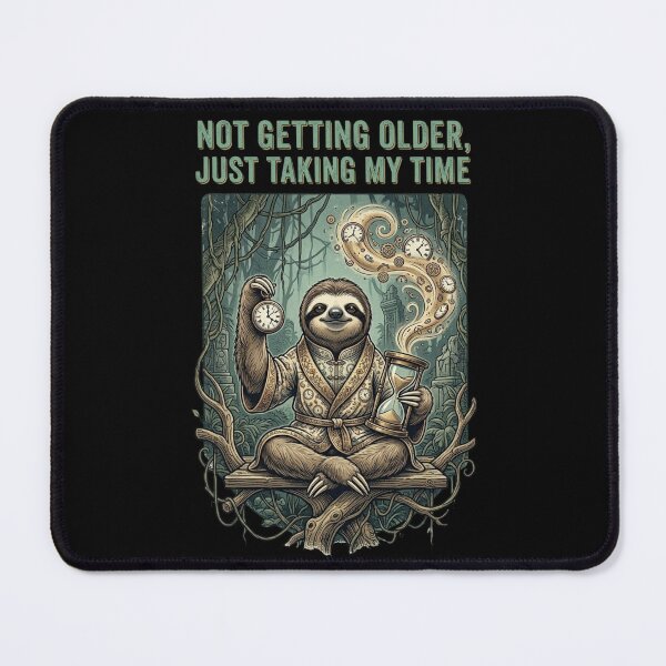 Item preview, Funny Sloth Not Getting Older Just Taking My Time Birthday Quote designed and sold by thoughtswear.