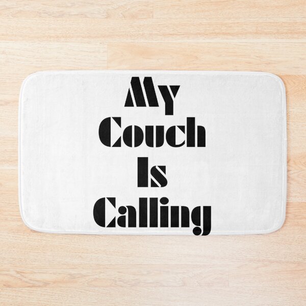 Item preview, My Couch Is Calling Funny Homebody Stay At Home Club Quote designed and sold by FarazDesign110.