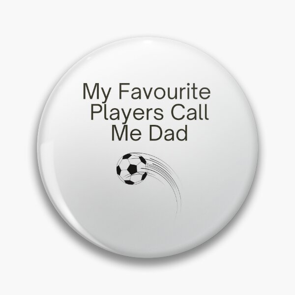 Item preview, My Favourite Players Call Me Dad (Football) - Black Text designed and sold by GryphonTees.