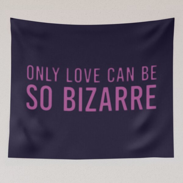 Item preview, Only Love Can Be So Bizarre designed and sold by tigrootiger.