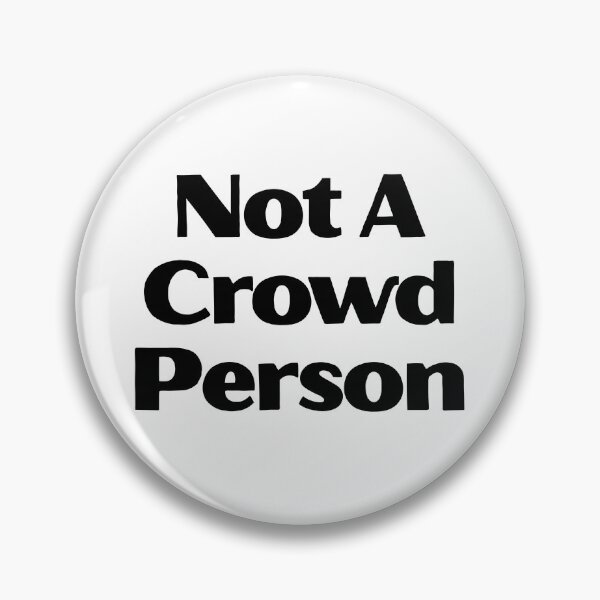 Item preview, Not A Crowd Person Hilarious Social Anxiety Introvert Meme Tee designed and sold by FarazDesign110.