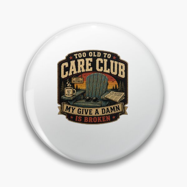 Item preview, Too Old To Care Club My Give A Damn Is Broken Funny Retirement Vintage Shirt designed and sold by Masloshop.