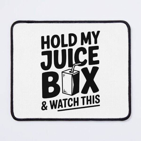 Item preview, Hold My Juice Box & Watch Me designed and sold by Frank Ring.