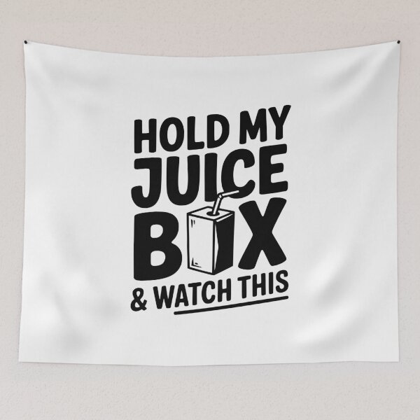 Item preview, Hold My Juice Box & Watch Me designed and sold by Frank Ring.