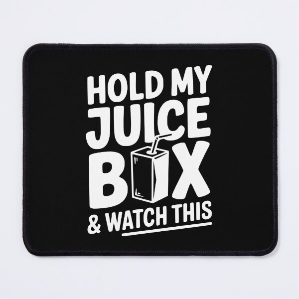 Item preview, Hold My Juice Box & Watch Me designed and sold by Frank Ring.