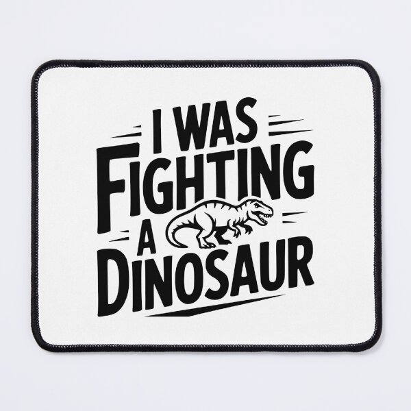 Item preview, I Was Fighting a Dinosaur designed and sold by Frank Ring.