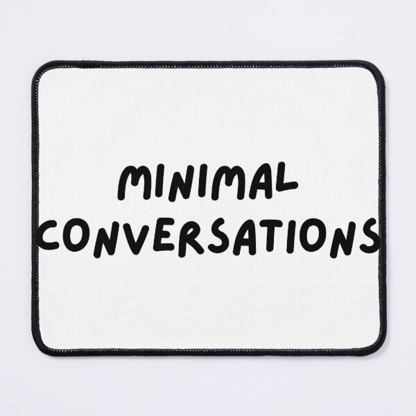 Item preview, Minimal Conversations Clean Typography Sarcastic Anti Social Tee designed and sold by FarazDesign110.