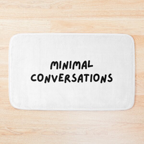 Item preview, Minimal Conversations Clean Typography Sarcastic Anti Social Tee designed and sold by FarazDesign110.