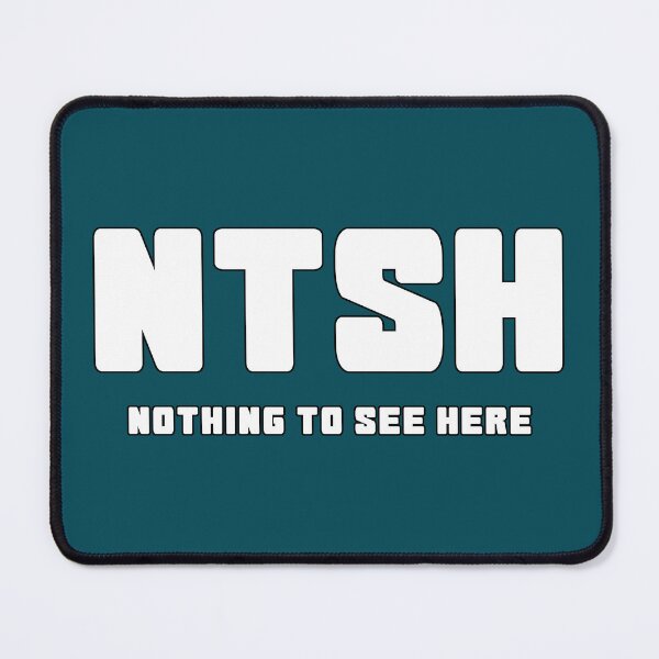 Item preview, NTSH - Nothing To See Here designed and sold by bravoalpha.