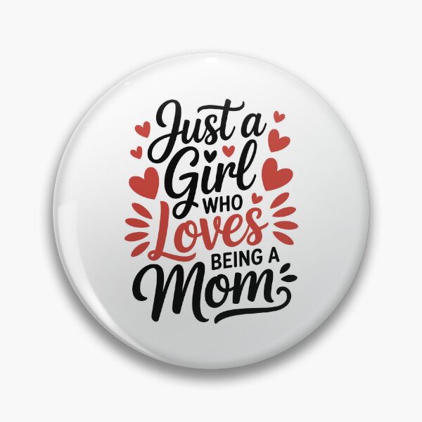 Item preview, Just a Girl Who Loves Being a Mom designed and sold by jkrphoto.