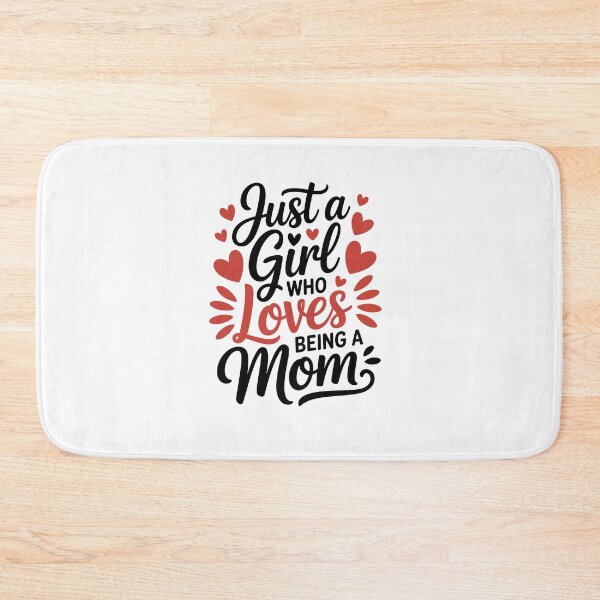 Item preview, Just a Girl Who Loves Being a Mom designed and sold by jkrphoto.