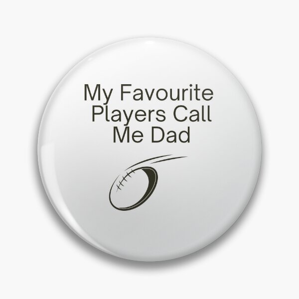 Item preview, My Favourite Players Call Me Dad (Rugby) Text designed and sold by GryphonTees.