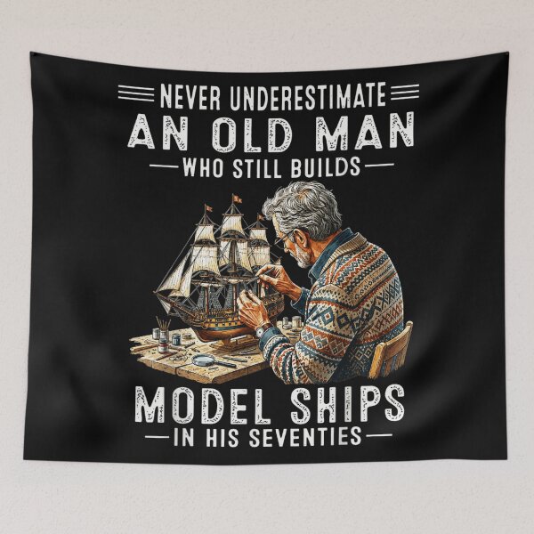 Item preview, Never Underestimate An Old Man Who Builds Model Ships In His Seventies designed and sold by EricCotanori.