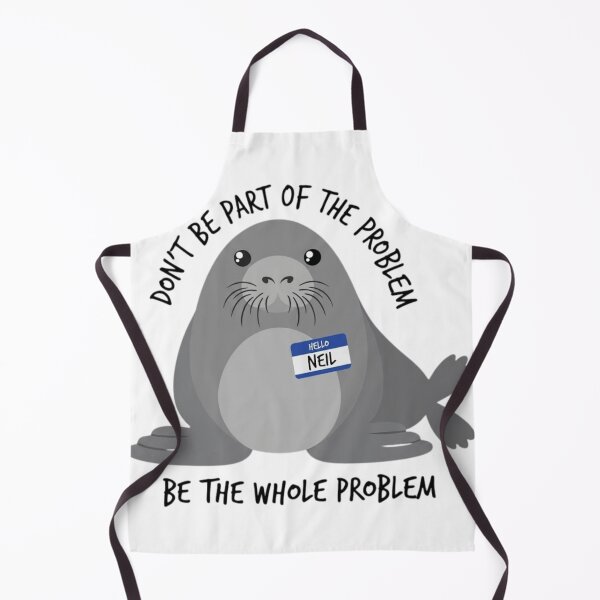 Item preview, Funny Neil The Seal Be The Whole Problem Sarcastic Meme designed and sold by haitrieuic96.