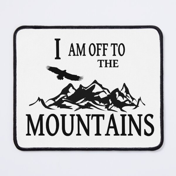 Item preview, I Am Off To The Mountains designed and sold by Tillscreativ.