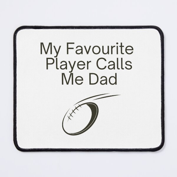 Item preview, My Favourite Player Calls Me Dad (Rugby) - Black Text designed and sold by GryphonTees.