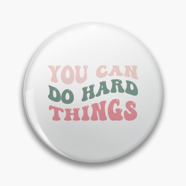 Item preview, You Can Do Hard Things designed and sold by AESTHETISCAPES.