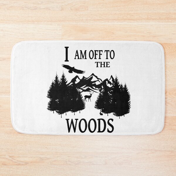 Item preview, I Am Off To The Woods designed and sold by Tillscreativ.