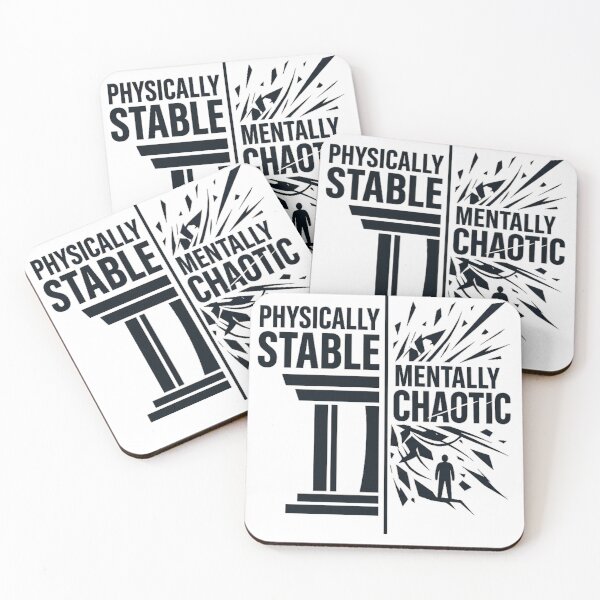 Item preview, Physically Stable Mentally Chaotic Quote Design designed and sold by Aureva Arts Shop.