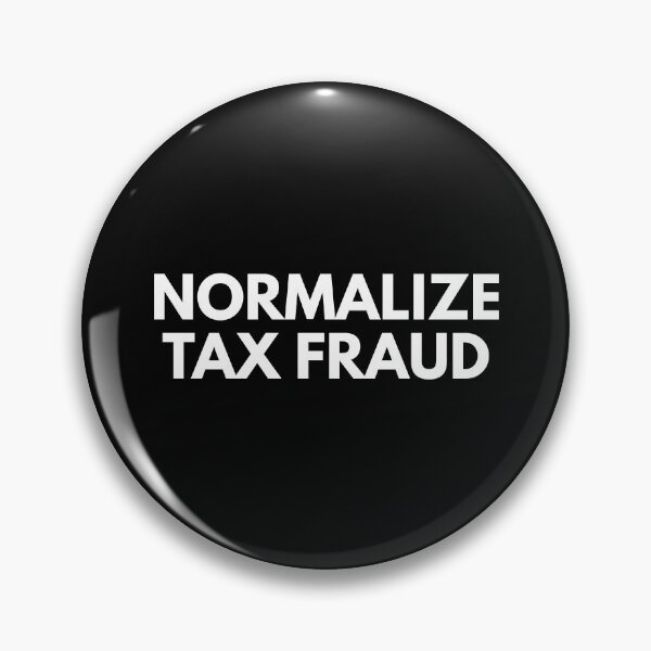 Item preview, Normalize Tax Fraud Funny designed and sold by SWETA HALDER.