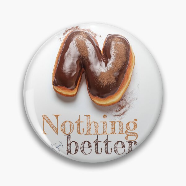 Item preview, Donut Alphabet Letter N - Nothing Better - Funny Food Typography designed and sold by sabantha.