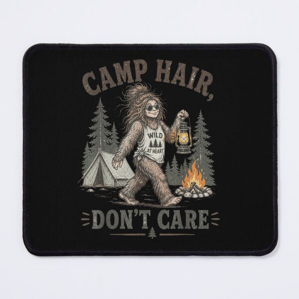 Item preview, Funny Sasquatch Bigfoot Camp Hair Dont Care Wild At Heart Outdoor Adventure Camping designed and sold by LakenDraphil.